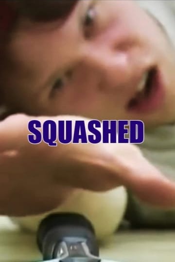 Watch Squashed 2005 online Watch Squashed 2005 online