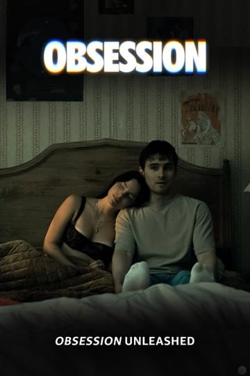 Дивитися фільм Obsession Unleashed 2026 онлайн Дивитися фільм Obsession Unleashed 2026 онлайн