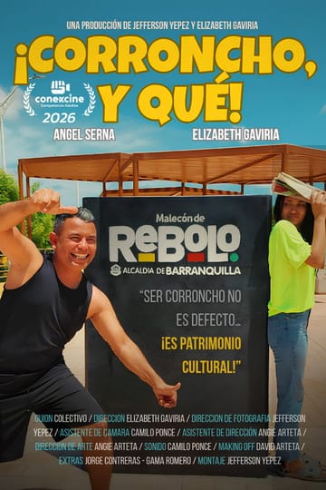 Watch ¡Corroncho, y qué! 2026 online Watch ¡Corroncho, y qué! 2026 online