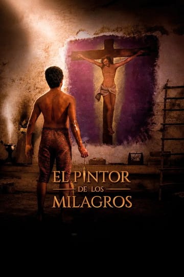 Watch El Pintor de los Milagros 2026 online