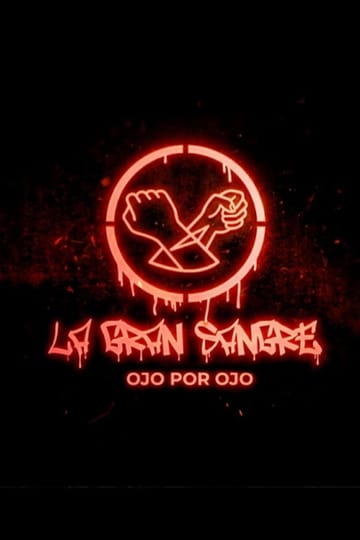 Дивитися фільм La Gran Sangre: Ojo por ojo 2026 онлайн