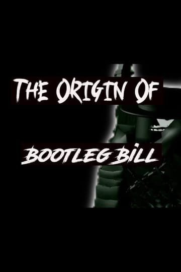 Дивитися фільм The Origin Of Bootleg Bill 2026 онлайн