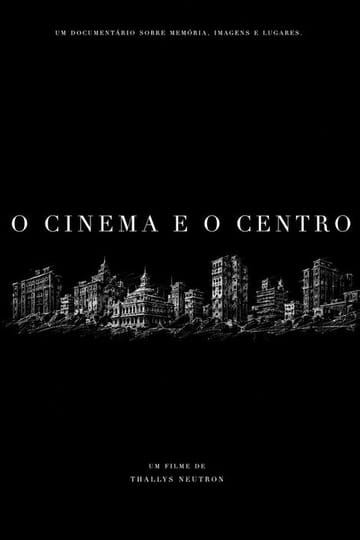 Watch O Cinema e o Centro 2026 online Watch O Cinema e o Centro 2026 online