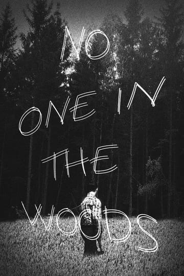 Watch No One in the Woods 2026 online