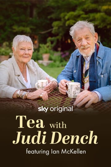 Watch Tea with Judi Dench featuring Ian McKellen 2026 online Watch Tea with Judi Dench featuring Ian McKellen 2026 online