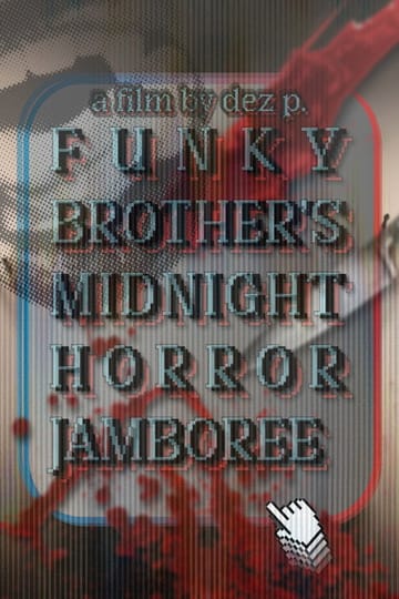 Watch Funky Brother's Midnight Horror Jamboree 2027 online