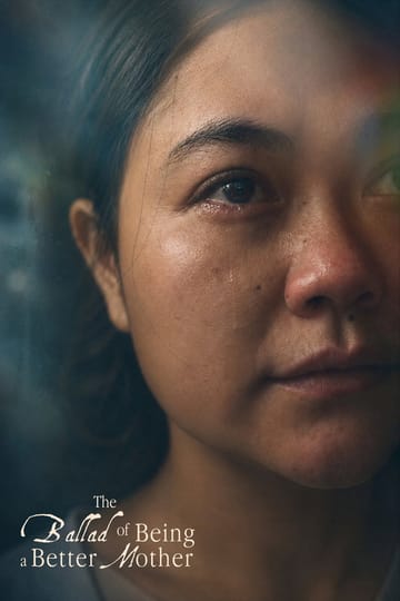 Дивитися фільм The Ballad of Being a Better Mother 2026 онлайн Дивитися фільм The Ballad of Being a Better Mother 2026 онлайн
