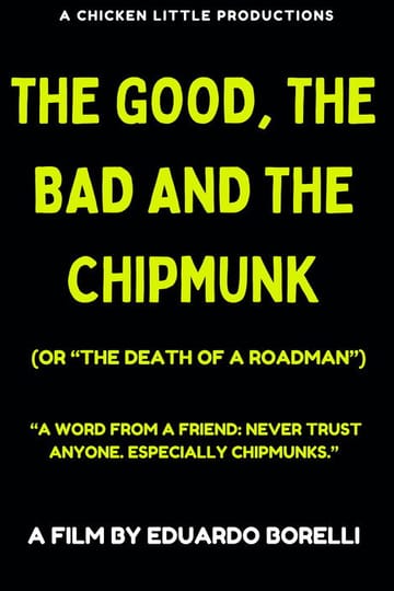 Дивитися фільм The Good, the Bad and the Chipmunk (or "The death of a roadman") 2026 онлайн