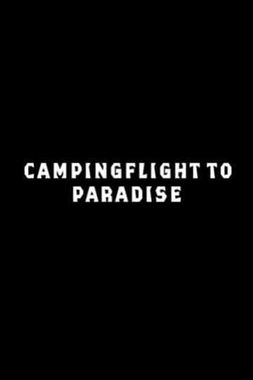 Дивитися фільм Campingflight to Paradise 2027 онлайн Дивитися фільм Campingflight to Paradise 2027 онлайн