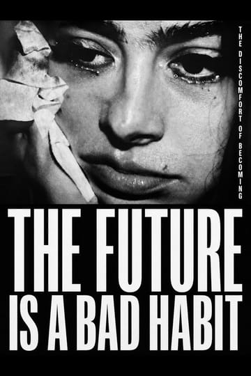 Watch THE FUTURE IS A BAD HABIT 2026 online