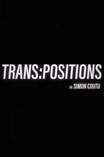 Watch Trans: positions 2026 online