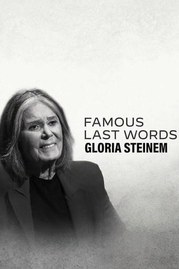 Watch Famous Last Words: Gloria Steinem 2026 online