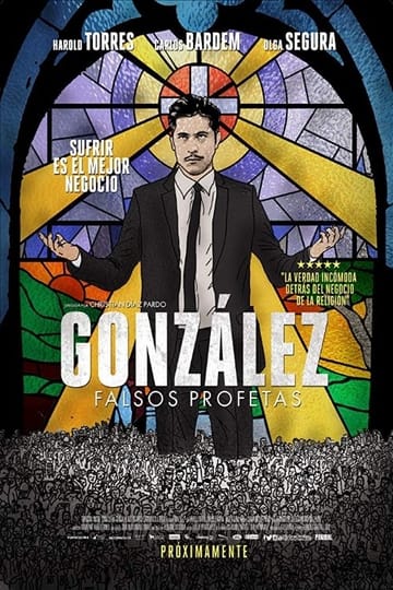 Дивитися фільм González: El Falso Profeta 2014 онлайн Дивитися фільм González: El Falso Profeta 2014 онлайн