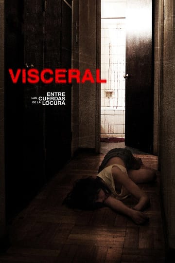 Дивитися фільм Visceral: Entre las cuerdas de la locura 2012 онлайн