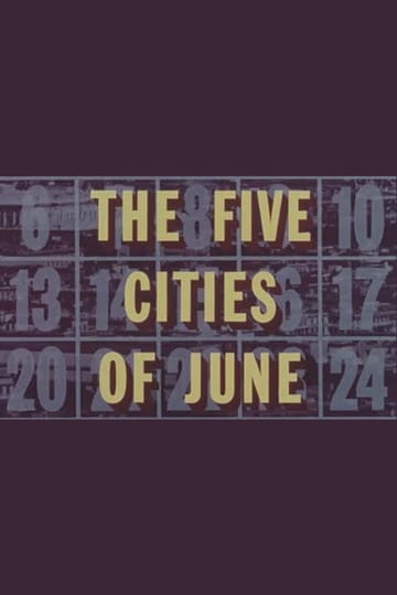 Дивитися фільм The Five Cities of June 1963 онлайн Дивитися фільм The Five Cities of June 1963 онлайн