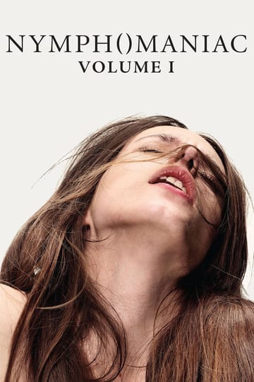 Watch Nymphomaniac: Vol. I 2013 online Watch Nymphomaniac: Vol. I 2013 online
