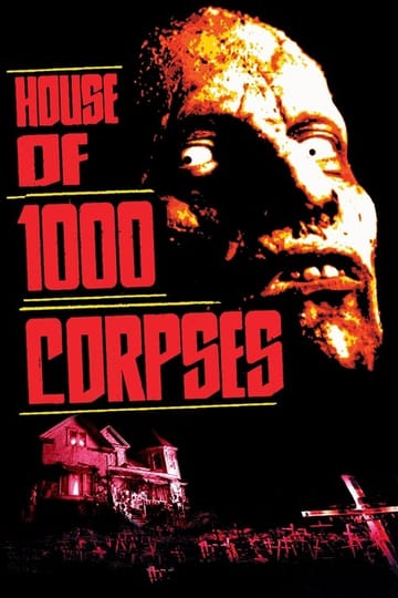 Watch House of 1000 Corpses 2003 online