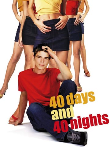 Watch 40 Days and 40 Nights 2002 online Watch 40 Days and 40 Nights 2002 online