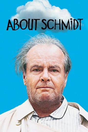Watch About Schmidt 2002 online Watch About Schmidt 2002 online