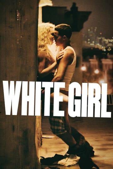 Дивитися фільм White Girl 2016 онлайн