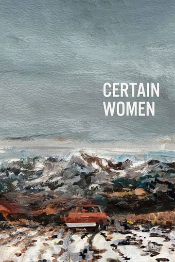 Watch Certain Women 2016 online Watch Certain Women 2016 online