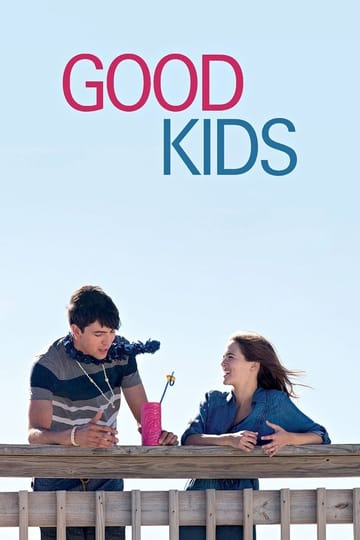 Watch Good Kids 2016 online Watch Good Kids 2016 online