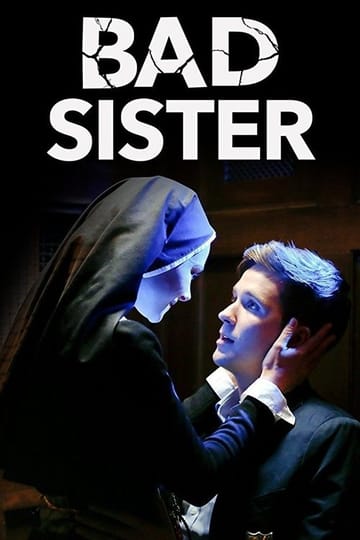 Watch Bad Sister 2015 online Watch Bad Sister 2015 online