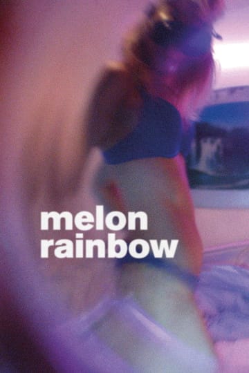 Watch Melon Rainbow 2016 online Watch Melon Rainbow 2016 online