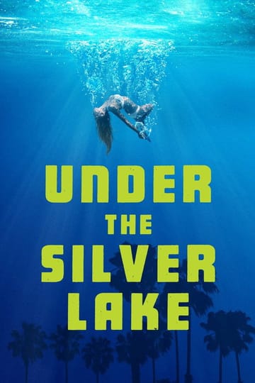 Watch Under the Silver Lake 2018 online