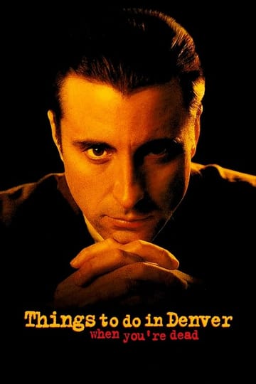 Watch Things to Do in Denver When You're Dead 1995 online Watch Things to Do in Denver When You're Dead 1995 online