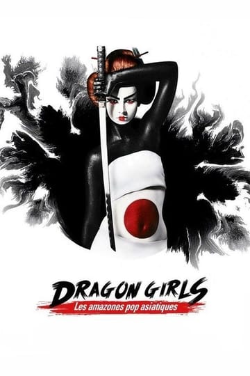 Watch Dragon Girls! Les amazones de la pop culture asiatique 2016 online Watch Dragon Girls! Les amazones de la pop culture asiatique 2016 online