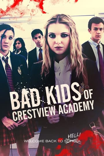 Watch Bad Kids of Crestview Academy 2017 online Watch Bad Kids of Crestview Academy 2017 online