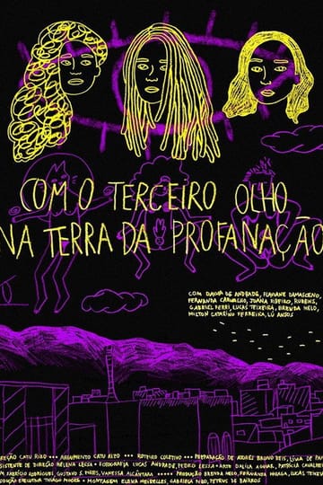 Дивитися фільм Com o Terceiro Olho na Terra da Profanação 2017 онлайн Дивитися фільм Com o Terceiro Olho na Terra da Profanação 2017 онлайн