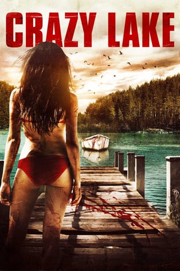Дивитися фільм Crazy Lake 2017 онлайн Дивитися фільм Crazy Lake 2017 онлайн