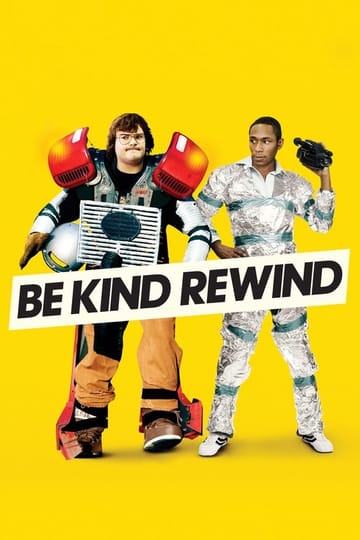 Watch Be Kind Rewind 2008 online