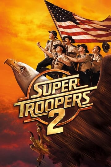 Watch Super Troopers 2 2018 online Watch Super Troopers 2 2018 online