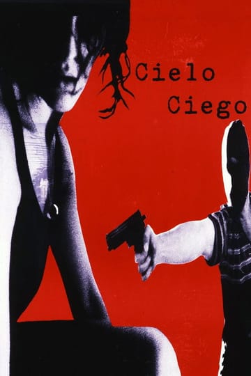 Дивитися фільм Cielo ciego 1998 онлайн Дивитися фільм Cielo ciego 1998 онлайн