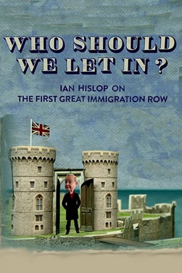 Дивитися фільм Who Should We Let In? Ian Hislop on the First Great Immigration Row 2017 онлайн Дивитися фільм Who Should We Let In? Ian Hislop on the First Great Immigration Row 2017 онлайн