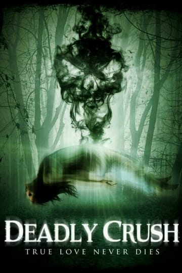 Дивитися фільм Deadly Crush 2018 онлайн