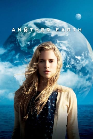 Watch Another Earth 2011 online Watch Another Earth 2011 online