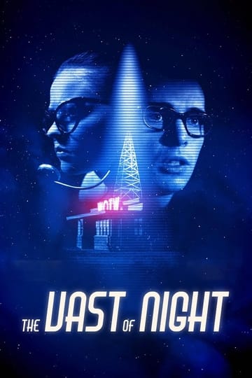 Watch The Vast of Night 2019 online