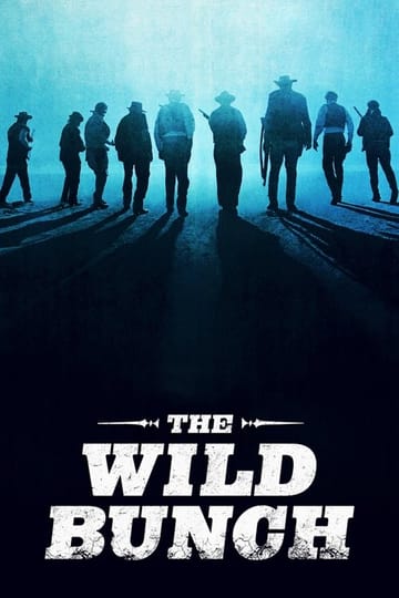 Watch The Wild Bunch 1969 online Watch The Wild Bunch 1969 online