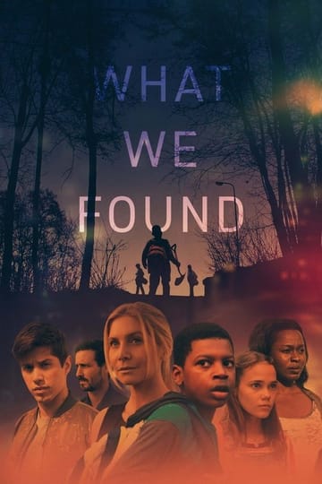 Дивитися фільм What We Found 2020 онлайн Дивитися фільм What We Found 2020 онлайн