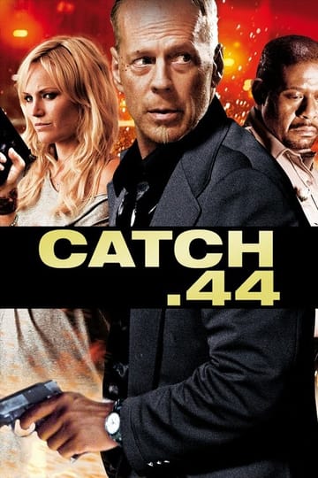 Watch Catch.44 2011 online Watch Catch.44 2011 online