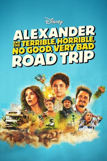 Watch Alexander and the Terrible, Horrible, No Good, Very Bad Road Trip 2025 online