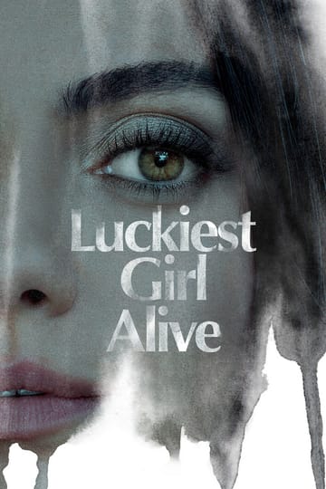 Watch Luckiest Girl Alive 2022 online