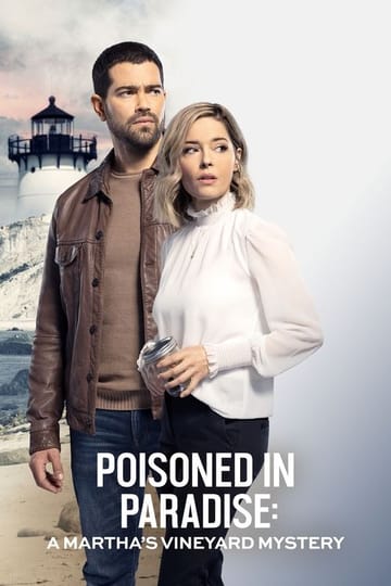 Watch Poisoned in Paradise: A Martha's Vineyard Mystery 2021 online
