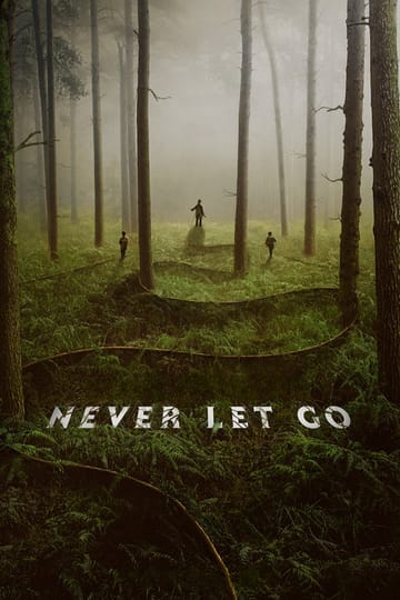Watch Never Let Go 2024 online Watch Never Let Go 2024 online
