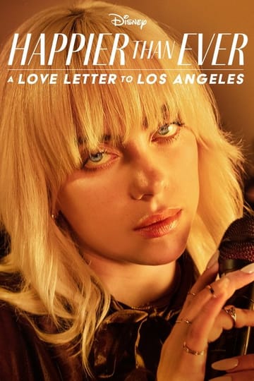 Watch Happier Than Ever: A Love Letter to Los Angeles 2021 online