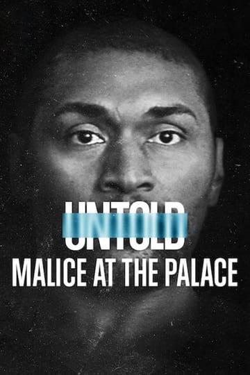 Watch Untold: Malice at the Palace 2021 online Watch Untold: Malice at the Palace 2021 online